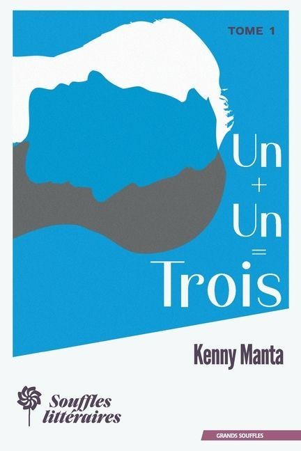 Un plus Un égale Trois - Kenny Manta