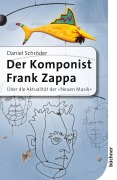 Cover-Bild zum Titel 'Der Komponist Frank Zappa' von 'Daniel Schröder'