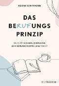 Cover-Bild zum Titel 'Das BeRUFungsprinzip' von 'Maxine Schiffmann'