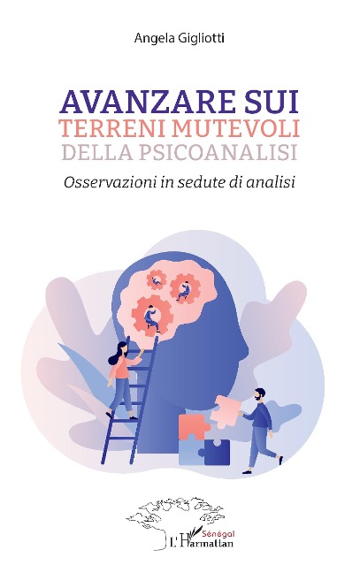 Avanzare sui terreni mutevoli della psicoanalisi - Gigliotti
