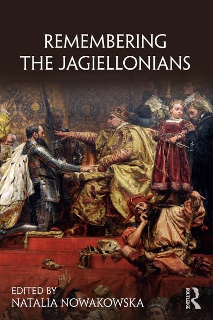 Remembering the Jagiellonians - 
