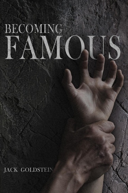 Becoming Famous - Jack Goldstein