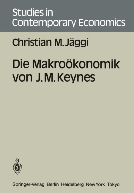 Die Makroökonomik von J. M. Keynes - Christian M. Jäggi