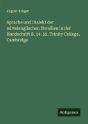 Cover-Bild zum Titel 'Sprache und Dialekt der mittelenglischen Homilien in der Handschrift B. 14. 52. Trinity College, Cambridge' von 'August Krüger'