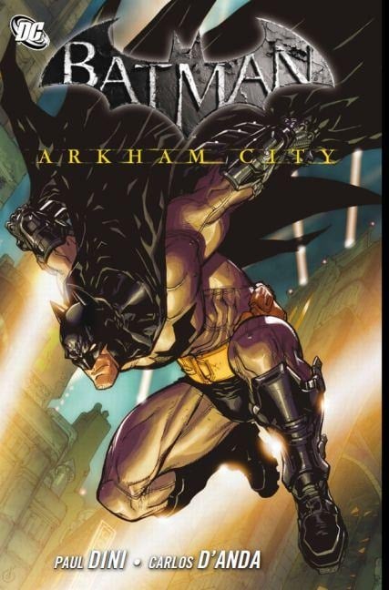 Batman: Arkham City 01 - Paul Dini, Carlos D'Anda