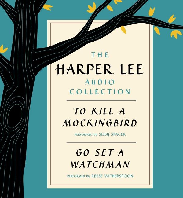 The Harper Lee Audio Collection: To Kill a Mockingbird and Go Set a Watchman - Harper Lee