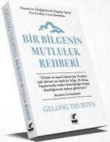 Bir Bilgenin Mutluluk Rehberi - Gelong Thubten