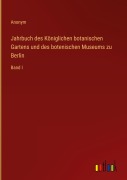 Cover-Bild zum Titel 'Jahrbuch des Königlichen botanischen Gartens und des botenischen Museums zu Berlin' von 'Anonym'