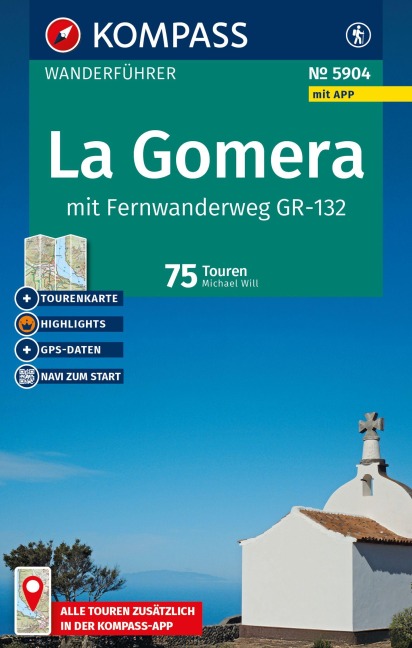 KOMPASS Wanderführer La Gomera, 75 Touren mit Extra-Tourenkarte - Michael Will