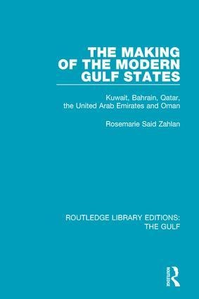 The Making of the Modern Gulf States - Rosemarie Said Zahlan