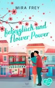 Cover-Bild zum Titel 'Liebesglück und Flower Power' von 'Mira Frey'