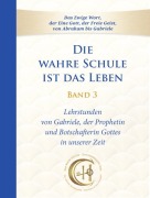 Cover-Bild zum Titel 'Die wahre Schule ist das Leben - Band 3' von 'Gabriele'