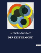 Cover-Bild zum Titel 'DER KINDERMORD' von 'Berthold Auerbach'