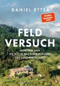 Cover-Bild zum Titel 'Feldversuch' von 'Daniel Etter'