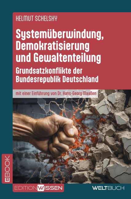 Systemüberwindung, Demokratisierung und Gewaltenteilung - Helmut Schelsky