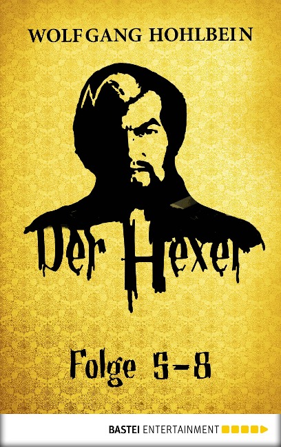 Der Hexer -  Folge 5-8 - Wolfgang Hohlbein