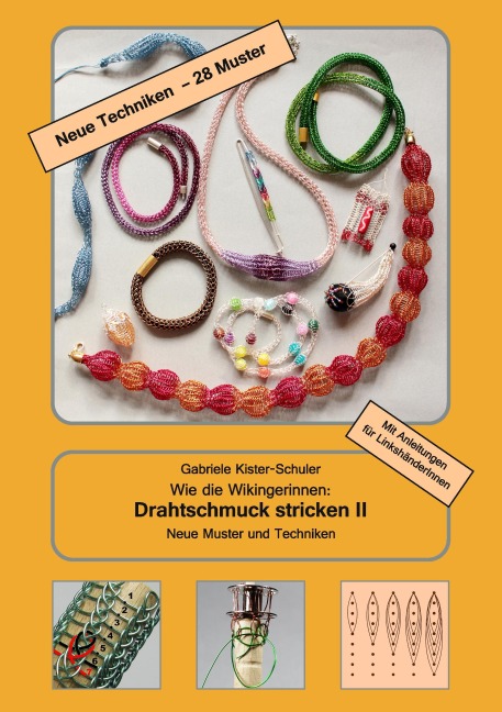 Wie die Wikingerinnen: Drahtschmuck stricken II - Gabriele Kister-Schuler