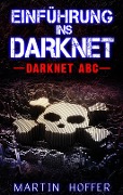 Cover-Bild zum Titel 'Einführung ins Darknet' von 'Martin Hoffer'