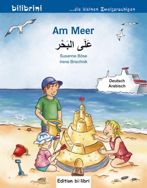 Am Meer. Kinderbuch Deutsch-Arabisch - Susanne Böse, Irene Brischnik