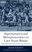 Cover-Bild zum Titel 'Representation and Misrepresentation in Later Stuart Britain' von 'Mark Knights'