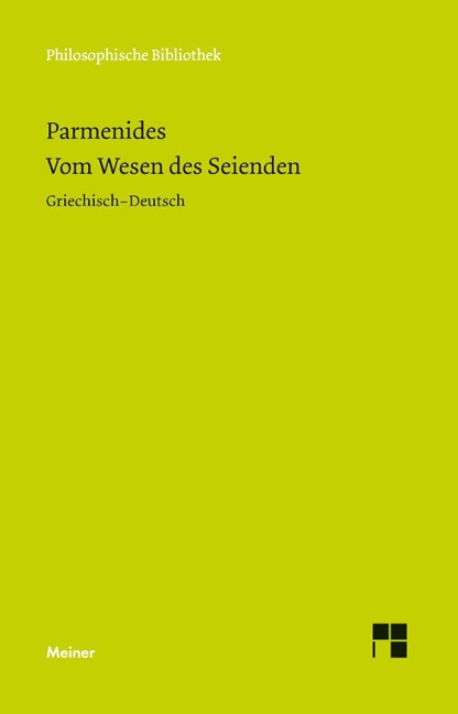 Vom Wesen des Seienden - Parmenides