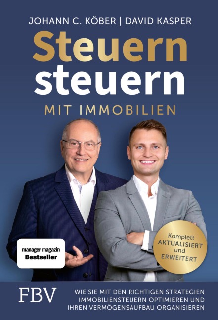 Steuern steuern mit Immobilien - Johann C. Köber, David Kasper