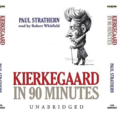 Kierkegaard in 90 Minutes - Paul Strathern