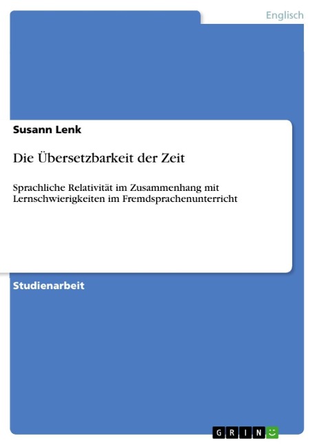 Die Übersetzbarkeit der Zeit - Susann Lenk