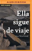 Ella Sigue de Viaje - Luis Felipe Lomelí