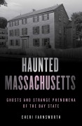 Cover-Bild zum Titel 'Haunted Massachusetts' von 'Cheri Farnsworth'