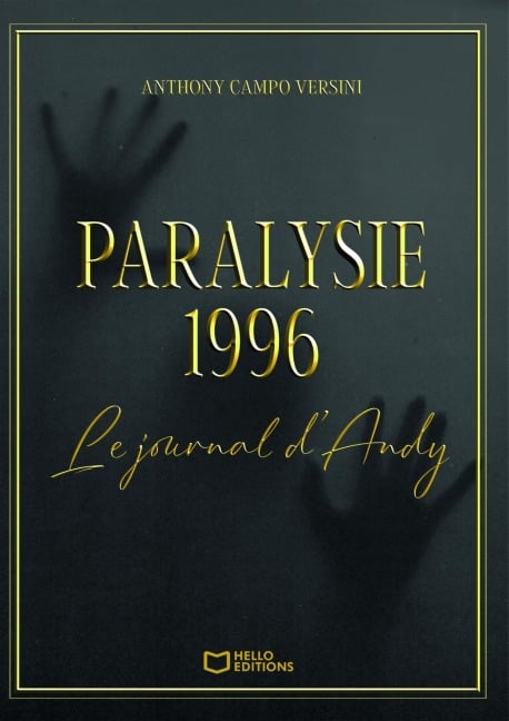Paralysie 1996 - Le journal d'Andy - Anthony Campo Versini