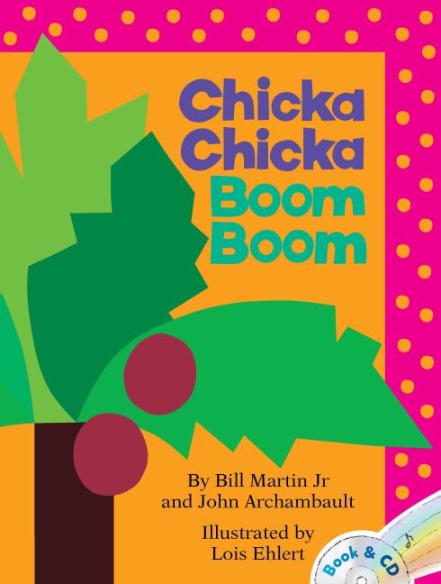 Chicka Chicka Boom Boom - Bill Martin, John Archambault