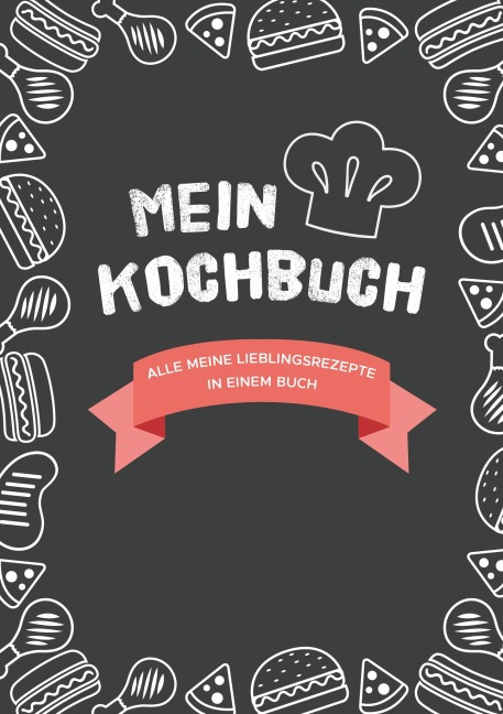 Mein Kochbuch zum Selberschreiben - 