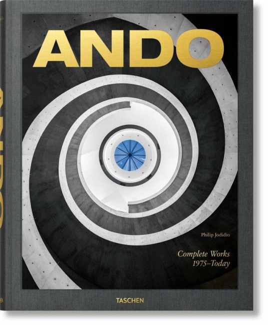 Ando. Complete Works 1975-Today. 2023 Edition - Philip Jodidio