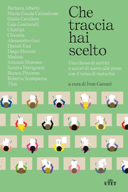 Che traccia hai scelto. Una classe di autrici e autori di nuovo alle prese con il tema di maturità - 