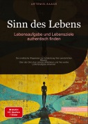 Cover-Bild zum Titel 'Sinn des Lebens: Lebensaufgabe und Lebensziele authentisch finden' von 'Artemis Saage - Deutschland'