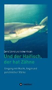 Cover-Bild zum Titel 'Und der Haifisch, der hat Zähne' von 'Bernd Schmid, Andrea Mikoleit'