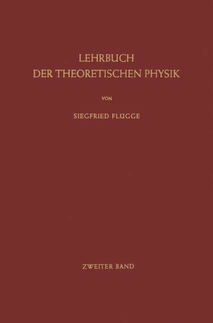 Lehrbuch der Theoretischen Physik - Siegfried Flügge