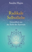 Cover-Bild zum Titel 'Radikale Selbstliebe' von 'Sandra Hayes'