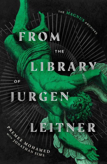 From the Library of Jurgen Leitner - Premee Mohamed, Jonathan Sims