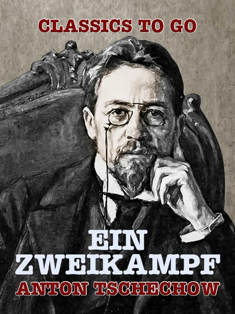 Ein Zweikampf - Anton Tschechow