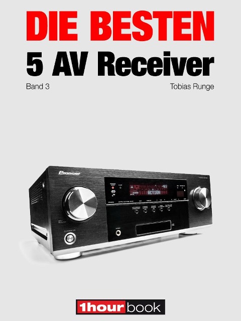Die besten 5 AV-Receiver (Band 3) - Tobias Runge, Heinz Köhler