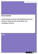 Cover-Bild zum Titel 'Auswirkung atomarer Bestrahlung auf den Körper. Amnestie für Bestrahlte mit niedrigen Dosen?' von 'Hans Grasmuk'