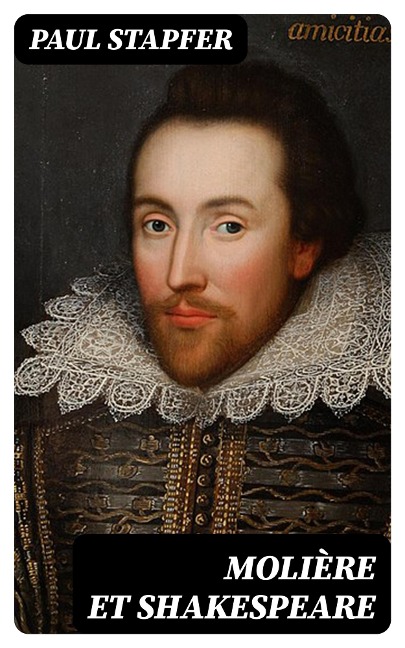 Molière et Shakespeare - Paul Stapfer