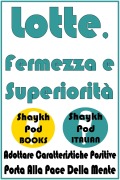 Cover-Bild zum Titel 'Lotte, Fermezza e Superiorità' von 'ShaykhPod Italian'