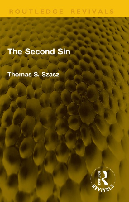 The Second Sin - Thomas S. Szasz