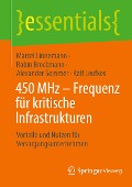 450 MHz - Frequenz für kritische Infrastrukturen - Marcel Linnemann, Robin Brockmann, Alexander Sommer, Ralf Leufkes