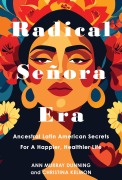 Cover-Bild zum Titel 'Radical Senora Era' von 'Christina Kelmon, Ann Murray Dunning'
