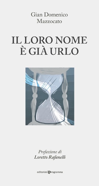 Il loro nome è già urlo - Gian Domenico Mazzocato