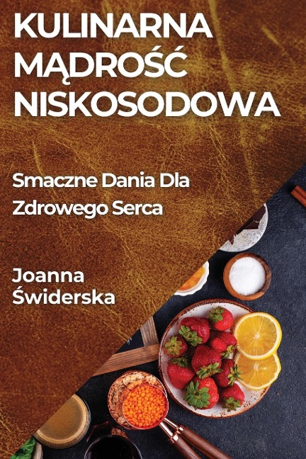 Kulinarna M¿dro¿¿ Niskosodowa - Joanna ¿Widerska